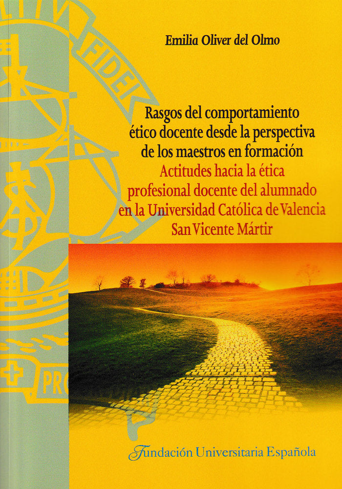 Rasgos del comportamiento ético-docente desde la perspectiva de los maestros en formación, de Oliver del Olmo | portada del l
