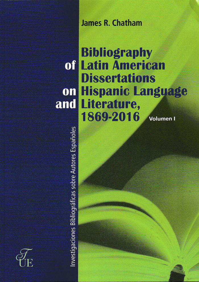 Bibliography of Latin American Dissertations on Hispanic Language and Literature, 1869-2016, de Chatham | portada del libro