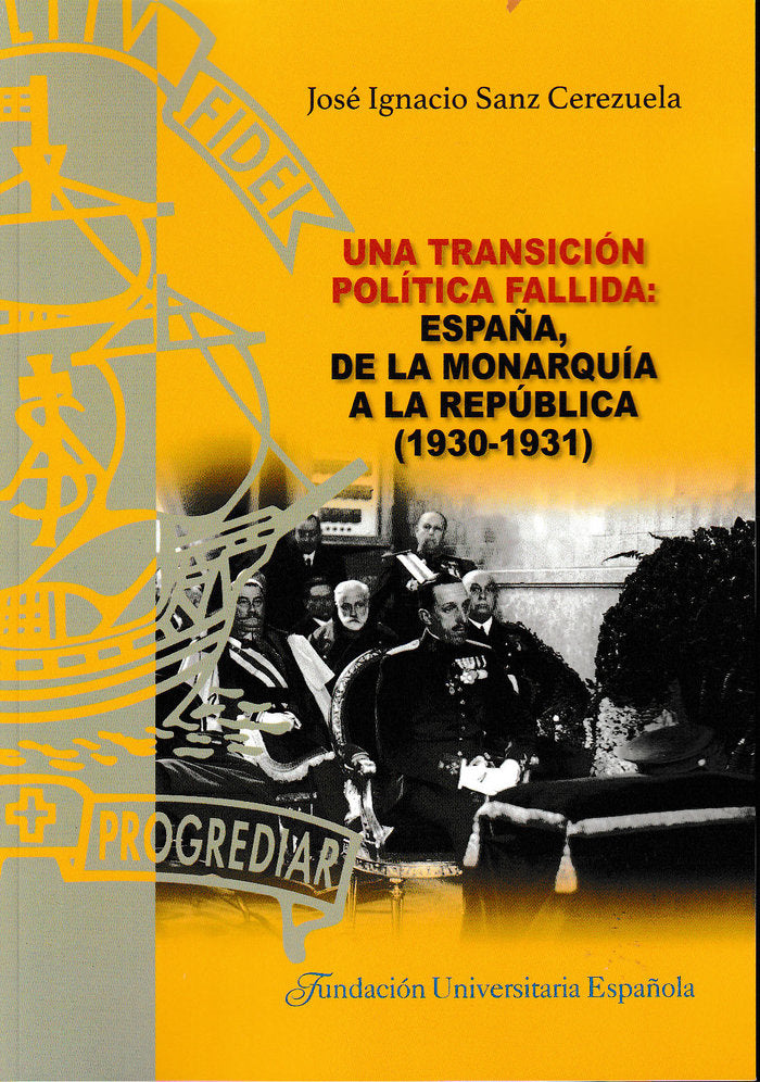 Una transición política fallida: España, de la monarquía a la república (1930-1931), de Sanz Cerezuela | portada del libro