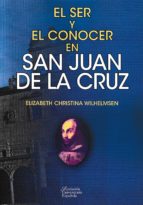 El ser y el conocer en San Juan de la Cruz, de ELISABETH C. WILHELMSEN | portada del libro