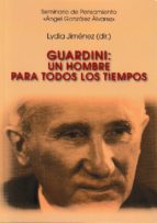 Guardini: un hombre para todos los tiempos, de LYDIA JIMENEZ | portada del libro
