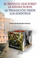EL REINADO QUE FORJO LA ESPAÑA NUEVA, de RAFAEL DE MENDIZABAL ALLENDE | portada del libro