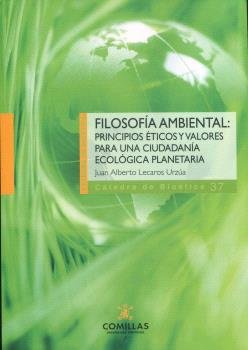 FILOSOFIA AMBIENTAL: PRINCIPIOS ETICOS Y VALORES PARA UNA CIUDADANIA ECOLOGICA P, de LECAROS URZUA, JUAN ALBERTO | portada de