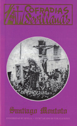 Cofrad¡as sevillanas, de MONTOTO | portada del libro