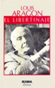 EL LIBERTINAJE, de Aragon, Louis | portada del libro