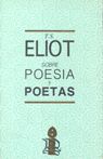 SOBRE POESIA Y POETAS, de ELIOT T.S. | portada del libro