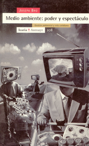 Medio ambiente: poder y espectáculo, de Bru i Bistuer, Maria Josepa | portada del libro