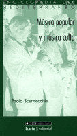 MUSICA POPULAR Y MUSICA CULTA, de SCARNECCHIA, PAOLO | portada del libro