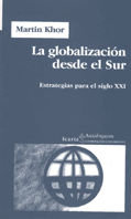 Globalización desde el Sur, La, de Khor, Martin | portada del libro