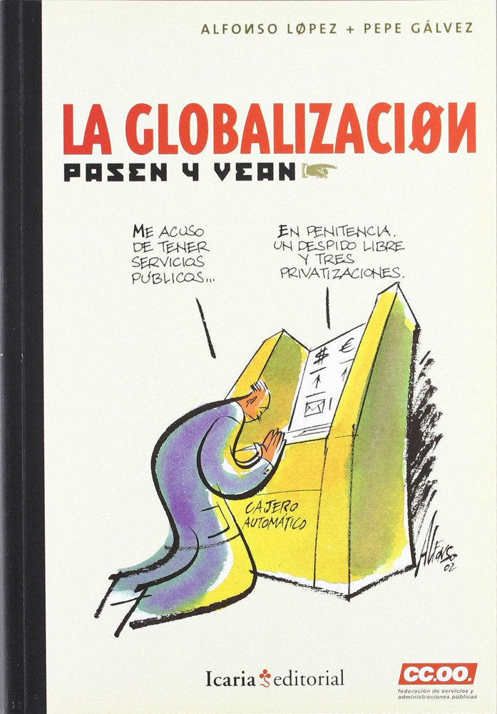 GLOBALIZACION PASEN Y VEAN, de LOPEZ ALFONSO | portada del libro