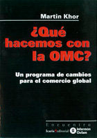 Qué hacemos con la OMC?, de Khor, Martin | portada del libro