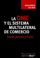 OMC y el sistema multilateral de comercio, La, de Lal Das, Bhagirath | portada del libro