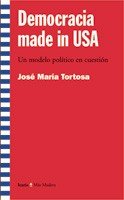 Democracia made in USA, de Tortosa Blasco, José María | portada del libro