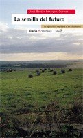 La semilla del futuro, de Bové, José | portada del libro