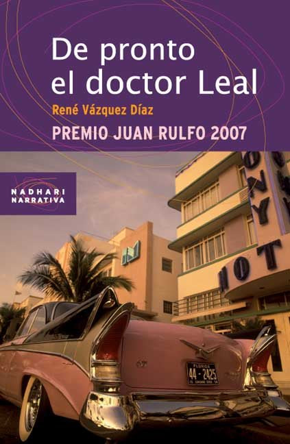 De pronto el doctor Leal, de Vázquez Díaz, René | portada del libro
