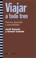 VIAJAR A TODO TREN, de Jordi Gascón | portada del libro