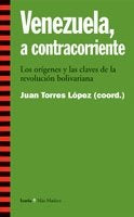 VENEZUELA, A CONTRACORRIENTE, de Juan Torres López | portada del libro