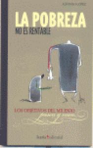 POBREZA NO ES RENTABLE, LA, de LOPEZ | portada del libro