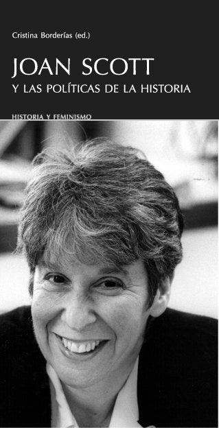 JOAN SCOTT Y LAS POLITICAS DE LA HISTORIA, de Borderías | portada del libro