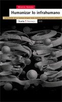 Humanizar lo infrahumano, de Arruda Sattamini, Marcos | portada del libro