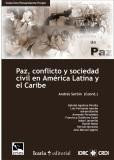 PAZ, CONFLICTO Y SOCIEDAD CIVIL AMÉRICA LATI, de Andrés Serbín | portada del libro