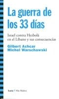 GUERRA DE LOS 33 DÍAS, LA, de G. Achcar - M. Warschawski | portada del libro