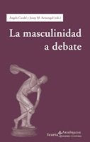 MASCULINIDAD A DEBATE, LA, de Àngels Carabí y Josep M. Armen | portada del libro