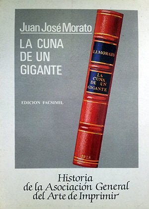 La cuna de un gigante. Historia de la Asociación General del Arte de Imprimir, de Montero, Jose R. | portada del libro