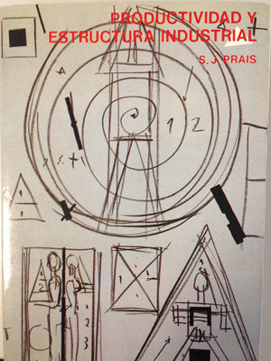 Productividad y estructura industrial, de Prais, S.J. | portada del libro