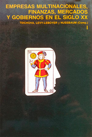 Empresas multinacionales, finanzas, mercados y gobiernos en el siglo XX. Vol. I: Perspectiva históri, de Teichova, Alice | po