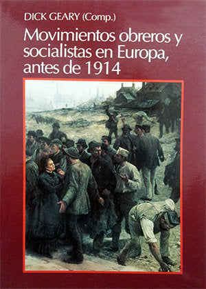 El movimiento obrero y socialista en Europa, antes de 1914, de Geary, Dick | portada del libro