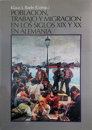 Población, trabajo y migración en los siglos XIX y XX en Alemania, de Montero, Jose R. | portada del libro