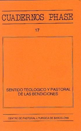 Sentido teológico y pastoral de las bendiciones, de José Aldazábal, J. Lopez, Lligadas Vendrell, Josep | portada del libro