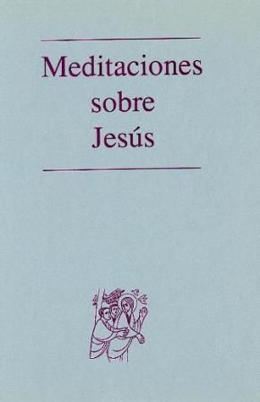 Meditaciones sobre Jesús, de Lligadas Vendrell, Josep | portada del libro