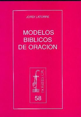 Modelos bíblicos de oración, de Latorre Castillo, Jordi | portada del libro