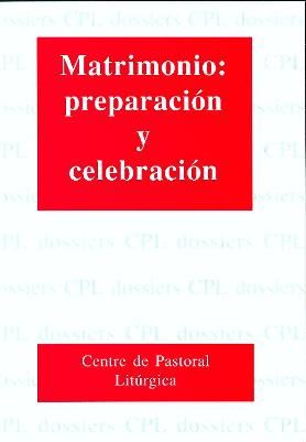 Matrimonio: preparación y celebración, de Aldazábal Larrañaga, José | portada del libro