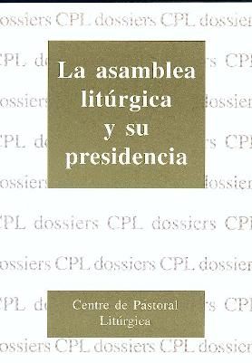 Asamblea litúrgica y su presidencia, La, de Aldazábal Larrañaga, José | portada del libro
