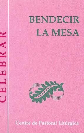 Bendecir la mesa, de Lligadas Vendrell, Josep | portada del libro
