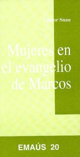 Mujeres en el evangelio de Marcos, de Suau Puig, Teodor | portada del libro