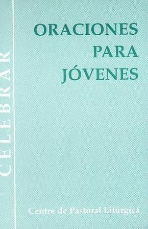 Oraciones para jóvenes, de Lligadas Vendrell, Josep | portada del libro