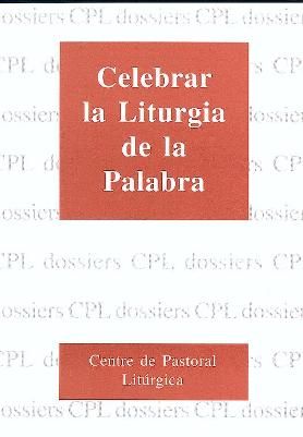 Celebrar la Liturgia de la Palabra, de Aldazábal Larrañaga, José | portada del libro