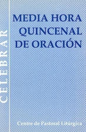 Media hora quincenal de oración, de Lligadas Vendrell, Josep | portada del libro
