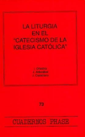 La liturgia en el ôCatecismo de la Iglesia católicaö, de Oñatibia, Aldazábal Larrañaga, José | portada del libro