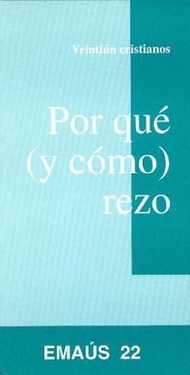 Por qué (y cómo) rezo, de Veintiún Cristianos | portada del libro