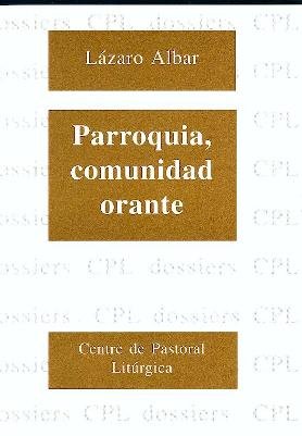 Parroquia, comunidad orante, de Albar, Lázaro | portada del libro