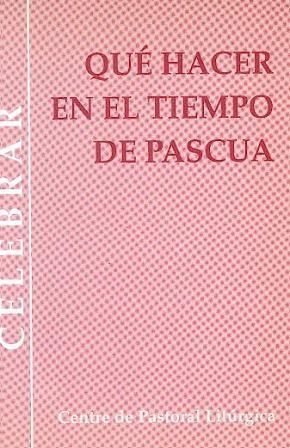 Qué hacer en el tiempo de Pascua, de Torra Bitlloch, Joan | portada del libro