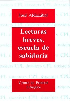Lecturas breves, escuela de sabiduría, de Aldazábal Larrañaga, José | portada del libro