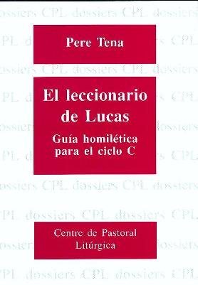 Leccionario de Lucas, El:, de Tena Garriga, Pere | portada del libro