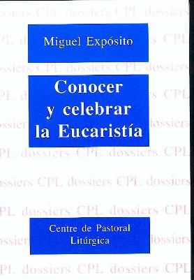 Conocer y celebrar la Eucaristía, de Expósito Lastra, Miguel | portada del libro