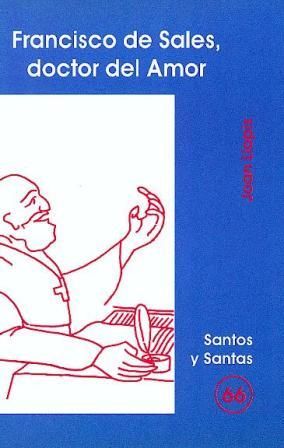 Francisco de Sales, doctor del amor, de Llopis Sarrió, Joan | portada del libro